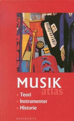Musikatlas : teori, instrumenter, historie