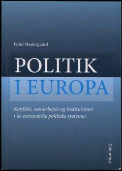 Politik i Europa : konflikt, samarbejde og institutioner i de europæiske politiske systemer