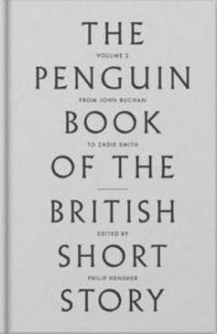The Penguin book of the British short story. Volume 2 : From P.G. Wodehouse to Zadie Smith