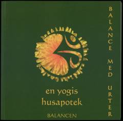 Balance med urter : en yogis husapotek