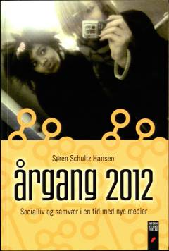 Årgang 2012 : socialliv og samvær i en tid med nye medier