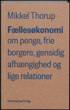 Fællesøkonomi : om penge, frie borgere, gensidig afhængighed og lige relationer