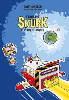 Familien Skurk flytter til jorden