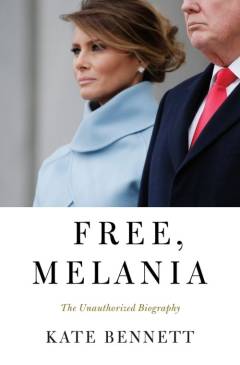 Free, Melania : the unauthorized biography