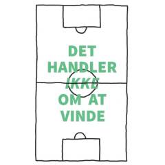 Det handler ikke om at vinde