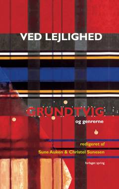 Ved lejlighed : Grundtvig og genrerne