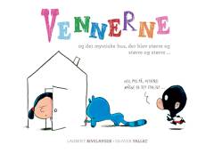 Vennerne og det mystiske hus, der blev større og større og større -