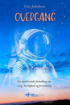 Overgang : en personlig fortælling om sorg, kærlighed og forandring