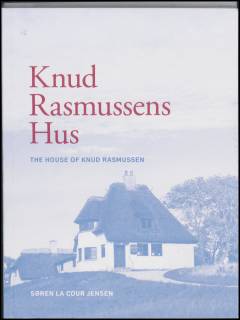 Knud Rasmussen: Knud Rasmussens hus