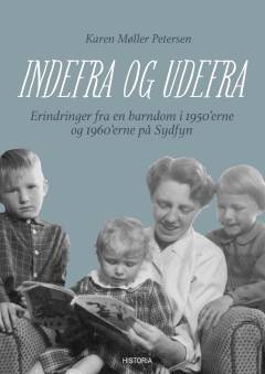 Indefra og udefra : erindringer fra en barndom i 1950erne og i 1960erne på Sydfyn