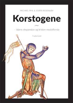 Korstogene : islams ekspansion og kristen modoffensiv