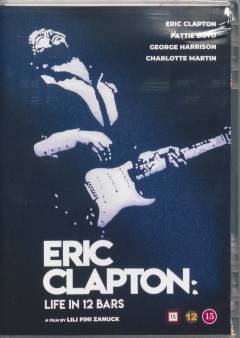 Eric Clapton - life in 12 bars