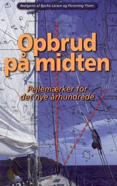 Opbrud på midten : pejlemærker for det nye århundrede