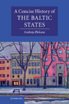A concise history of the Baltic States