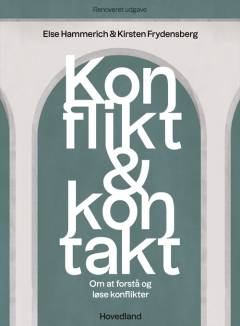 Konflikt & kontakt : om at forstå og løse konflikter