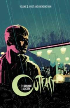 Outcast. Volume 2 : A vast and unending ruin