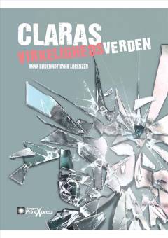 Claras virkelighedsverden : kortroman