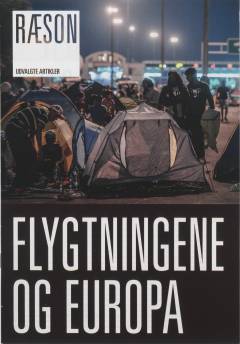 Flygtninge og Europa : Ræson - udvalgte artikler