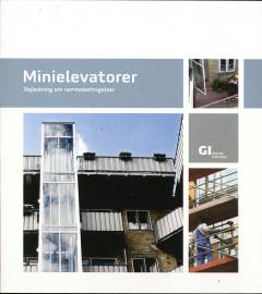 Minielevatorer - vejledning om rammebetingelser