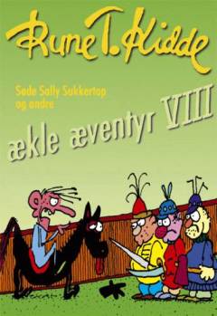 Søde Sally Sukkertop og andre ækle æventyr. Bind 8