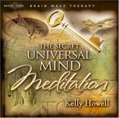 The secret universal mind meditation