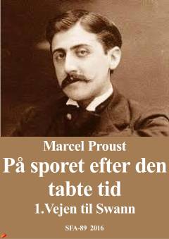 På sporet efter den tabte tid. 1 : Vejen til Swann