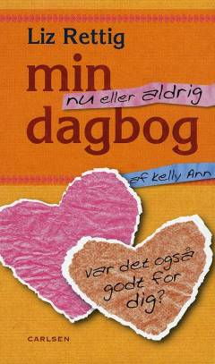 Min nu eller aldrig-dagbog af Kelly Ann