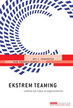 Ekstrem teaming : ledelse på tværs af organisationer