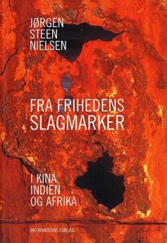 Fra frihedens slagmarker : i Kina, Indien og Afrika
