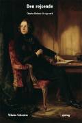 Den rejsende. Charles Dickens’ liv og værk
