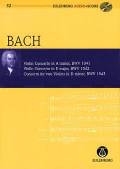 Violin concerto in A minor BWV 1041: Violin concerto in E major BWV 1042: Concerto for two violins in D minor BWV 1043