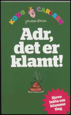 Adr, det er klamt! : sjove fakta om klamme ting