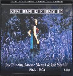 The devil rides in : spellbinding satanic magick & the rockult 1966-1974