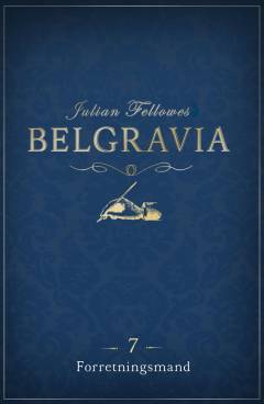 Belgravia. 7 : Forretningsmand