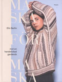 Maska för maska : mot en handstickad garderob