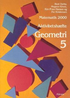 Matematik 2000 - temabog 4.-5. klassetrin -- Aktivitetshæfte. Geometri 5
