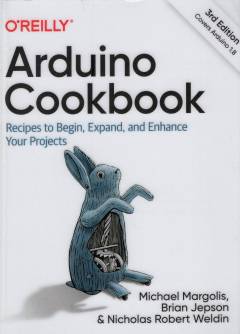Arduino cookbook : recipes to begin, expand, and enhance your projects