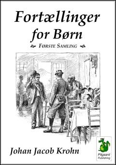 Fortællinger for Børn, 1. Samling