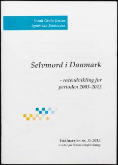 Selvmord i Danmark : rateudvikling for perioden 2003-2013