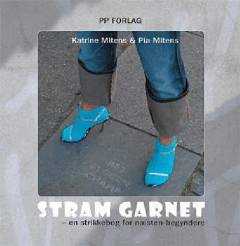 Stram garnet : en strikkebog for næsten-begyndere