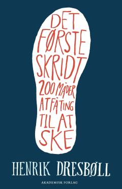 Det første skridt : 200 måder at få ting til at ske