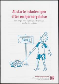 At starte i skolen igen efter en hjernerystelse : den langsomme vej tilbage til hverdagen - er ofte den hurtigste