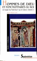 Hommes de Dieu et fonctionnaires du roi en Gaule du Nord du Ve au IXe siècle (348-817)
