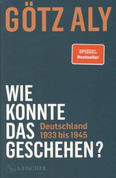 Wie konnte das geschehen? : Deutschland 1933-1945