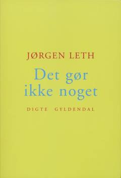 Det gør ikke noget : digte