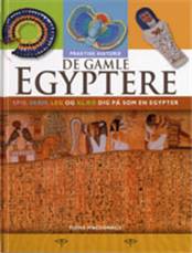 De gamle egyptere : spis, skriv, leg og klæd dig på som en egypter