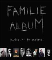 Familiealbum : portrætter fra ungeren