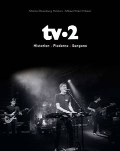 Tv-2 : historien, pladerne, sangene