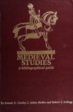 Medieval studies : a bibliographical guide
