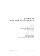 Reliability in the acquisitions process : Papers presented at the combined Office of Naval Research (ONR) and Army Research Office (ARO) workshop held in Washington, D. C. on 29 April-1 May, 1981
